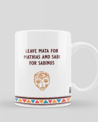 Mug - Leave Mata for Mathias...