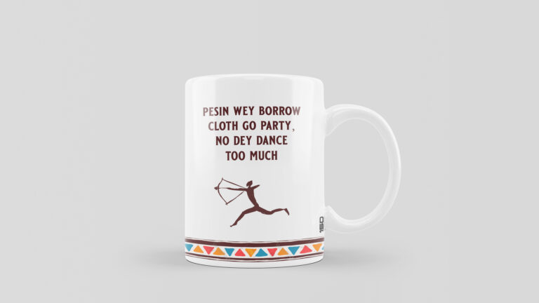 Mug - Person Wey Borrow Cloth Go Party