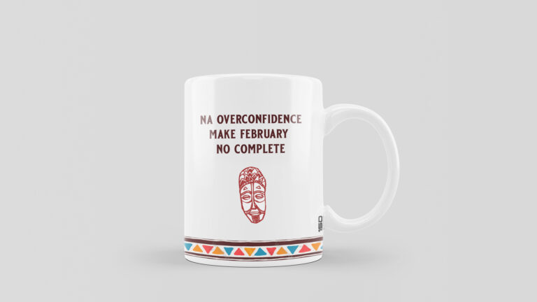 Mug - Na Over Confidence Make February No Complete