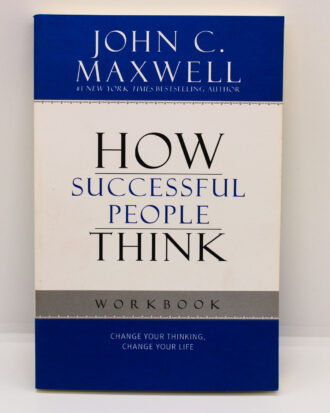 How Successful PeopleThink - John C. Maxwell